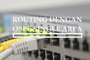 Routing dengan OSPF - Single Area OSPF102